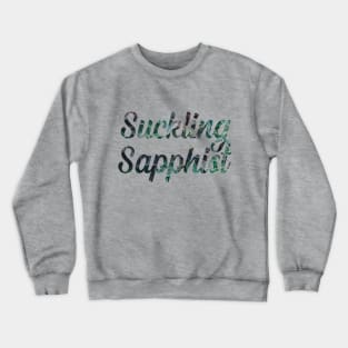 Suckling Sapphist Crewneck Sweatshirt